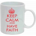 Cana mesaj - Keep calm and have faith!